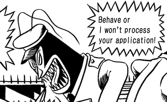 A sharp-toothed bug in a guard uniform laughingly says, "Behave or I won't process your application!"