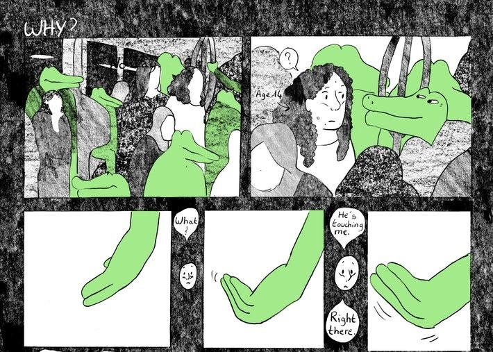 A comics panel depicting a woman surrounded by crocodiles on a bus. Panel 2: a crocodile looks at the woman and her dialogue bubble reads "?" A close-up of the crocodiles hand makes a groping motion. Surrounded by a black background, a close-up of the woman's face says, "What? He's touching me. Right there."